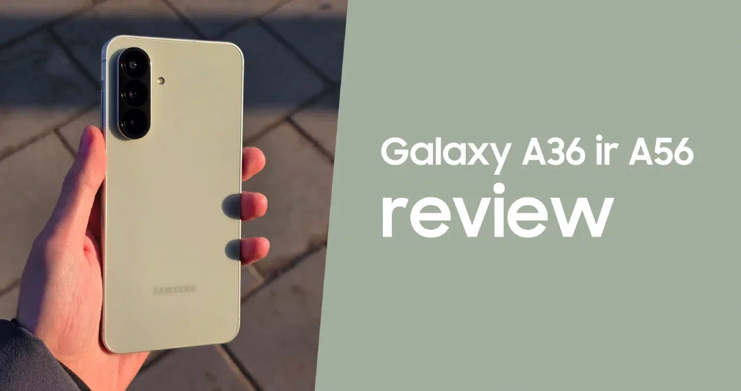 Galaxy A36 and A56 review
