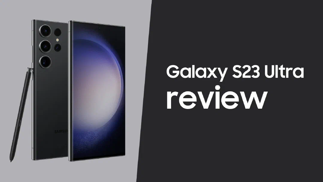 Samsung Galaxy S23 Ultra review